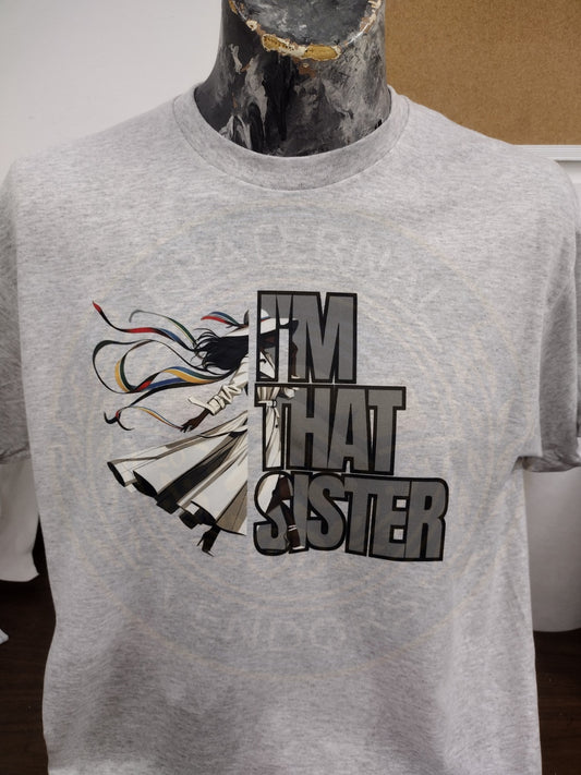 I'm That Sister T-Shirt